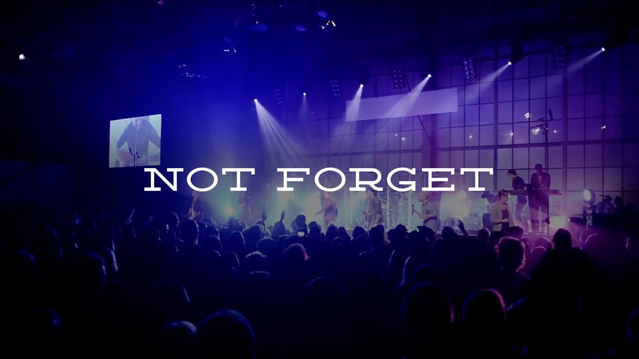 Not Forget - ICF Worship
