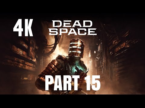 Dead Space Remake PS5 4K60FPS - Full Game Walkthrough Part 15