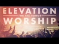 Elevation Worship-We Have Overcome.