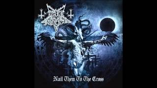 Dark Funeral - Nail Them To The Cross