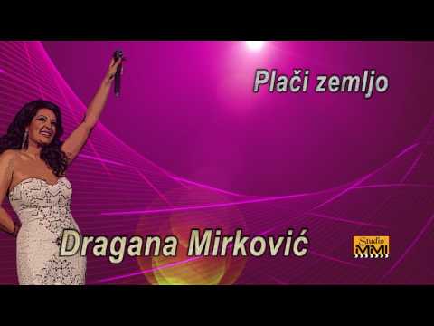 Dragana Mirkovic i Zlaja Band   Placi zemljo Audio 1995