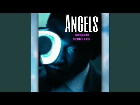 Angels (feat. Moonlight Afriqa)