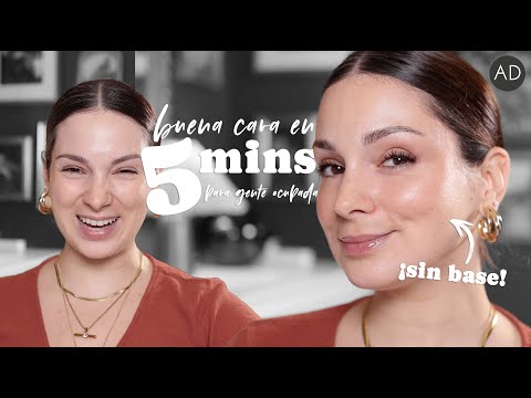 No necesitas base para verte bien | Buena cara, 5 min, sin base de maquillaje (publi)