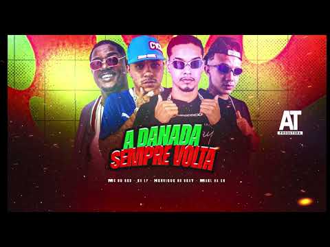 A DANADA SEMPRE VOLTA - HENRIQUE NO BEAT, EO PL, MAEL DA CN, MC DU RED