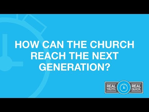 How can the church reach the next generation?