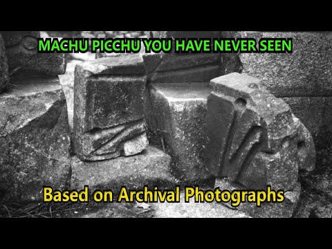 Machu Picchu You Have Never Seen (Based on Archival Photographs)