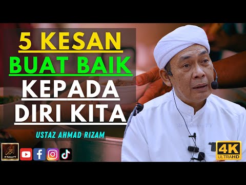 Ustaz Ahmad Rizam - 5 KESAN BUAT BAIK KEPADA DIRI KITA