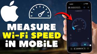 How to Check WiFi Internet Speed - Android & iOS