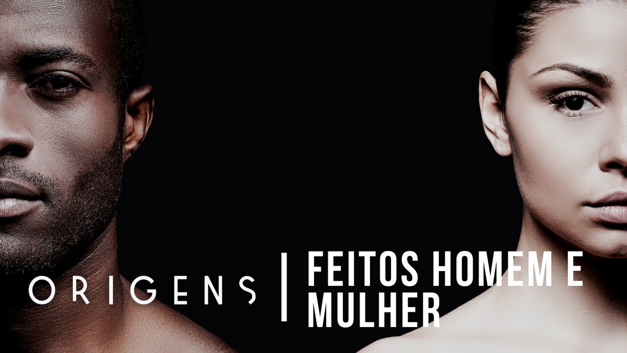 Feitos Homem e Mulher | Eis o homem #13