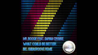 Mr Boogie Feat Darian Crouse- What Could Be Better (Caper & Tom's Question Answered Mix) Preview