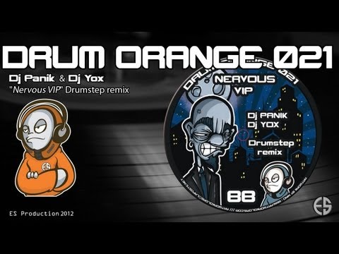DRUM ORANGE 021 - Dj Yox & Dj Panik - "Nervous VIP" drumstep remix