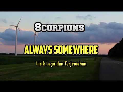 Scorpions - Always Somewhere (lirik lagu dan terjemahan)