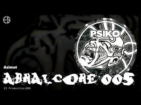 ABRALCORE 005 - Psiko - "Azimut"