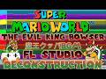 Super Mario World THE EVIL KING BOWSER 魔王クッパBGM FL Studio Deconstruction