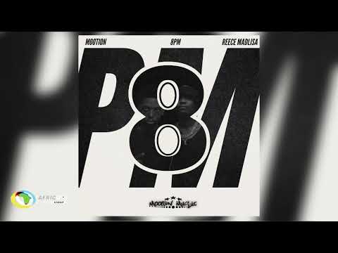 M00tion and Reece Madlisa - 8PM (Official Audio)