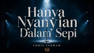 Download lagu Chris Vadham • Hanya Nyanyian Dalam Sepi ( Cover) mp3 Download lagu Chris Vadham • Hanya Nyanyian Dalam Sepi ( Cover) mp3