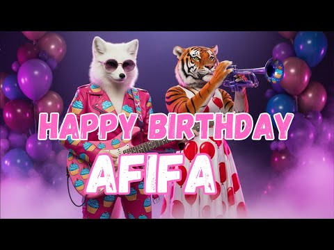 AFIFA Happy Birthday Song - Happy Birthday to Afifa