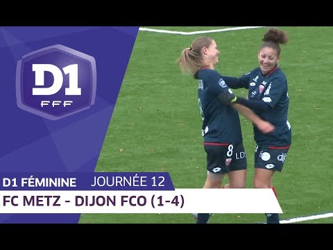 J12 : FC Metz - Dijon FCO (1-4) / D1 Féminine