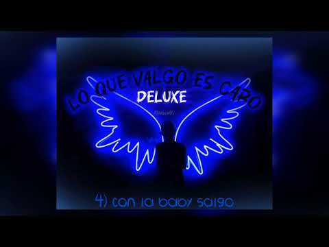 4) con la baby salgo - raewøn ( lo que valgo es caro deluxe)