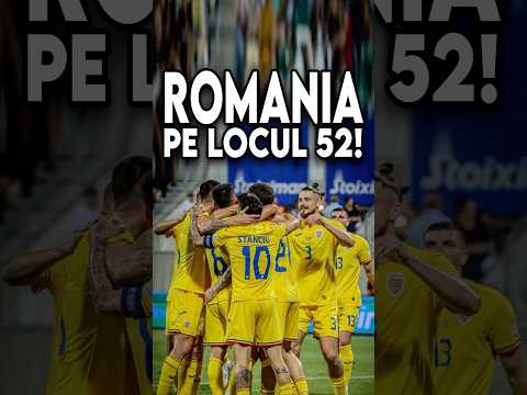 Romania A Urcat In Clasamentul FIFA Pana Pe Locul 52🤯
