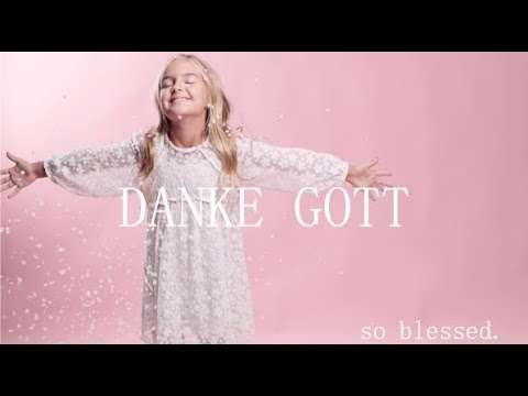 DANKE GOTT - Mutmachlied - so blessed.