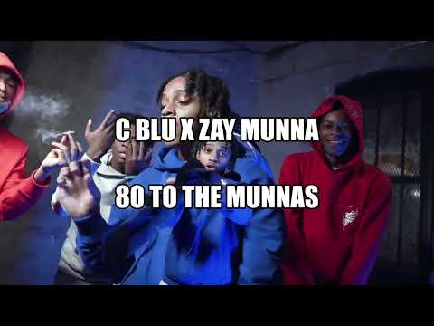C Blu x Zay Munna - 80 To The Munnas (Unreleased)