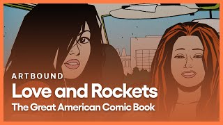 Love and Rockets: The Great American Comic Book | Artbound | Season 13, Episode 1 | KCET