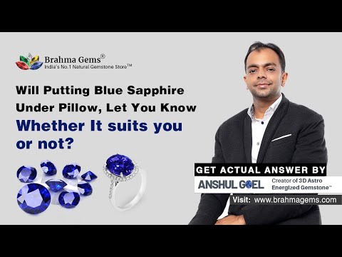 Will Putting Blue Sapphire Under Pillow, Let You Know Whether It suits you or not?