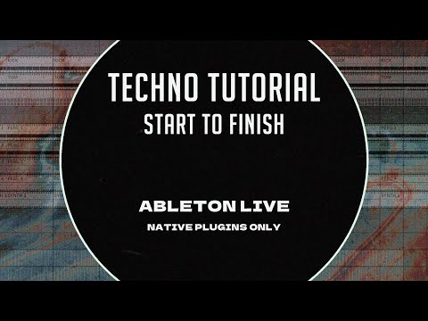 Techno Tutorial - Start to Finish - Ableton Live - Native Plugins