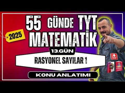 55 Günde TYT Matematik Kampı | 13. Gün | Rasyonel Sayılar 1| Konu Anlatımı 2025