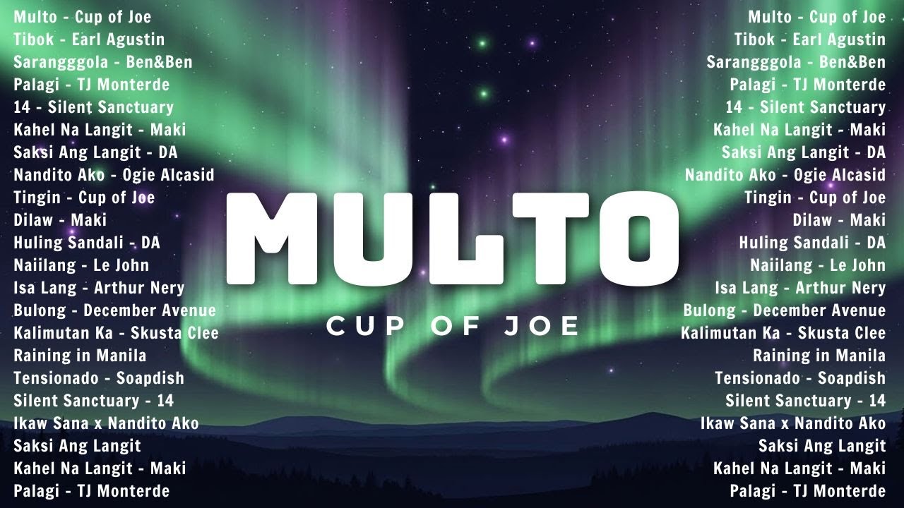 Multo - Cup Of Joe 🎶 Top OPM Songs Philippines 2025✨Best New Tagalog Love Songs 2025❤️OPM Trending