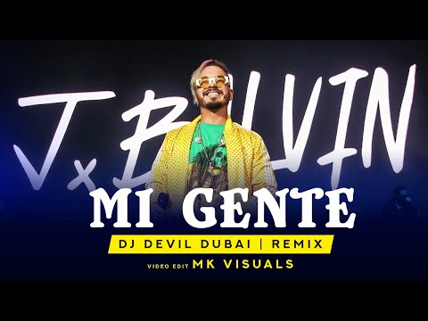 J Balvin, Willy William - Mi Gente (Mashup) | DJ Devil Dubai | MK Visuals