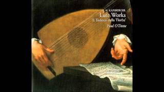 Johannes Hieronymus Kapsberger Pieces for Lute, Paul O'Dette