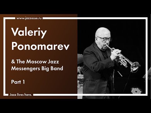 Valeriy Ponomarev & The Moscow Jazz Messengers Big Band live at Esse Jazz Club (part1)
