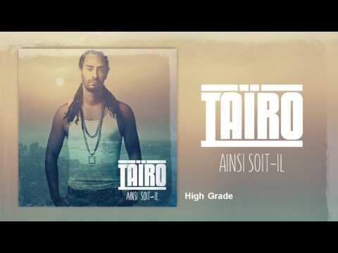 Taïro - High Grade
