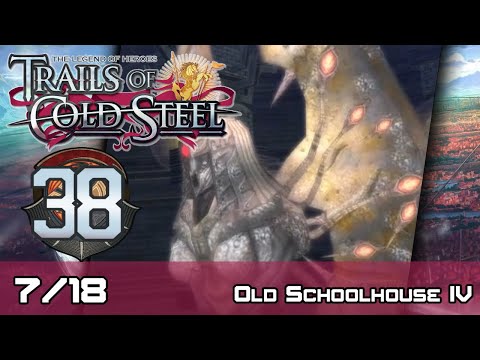 TLoH: Trails of Cold Steel - Decisive Walkthrough - Ep 38: Old Schoolhouse IV [Boss] [7/18]
