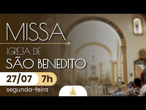 MISSA ao vivo 7h | Igreja de São Benedito em Aparecida | 27/07/2026