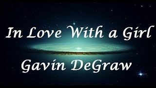 In Love With a Girl - Gavin DeGraw (Letra/Lyrics)