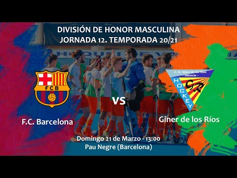 [20/03/2021] F.C. Barcelona - C.D. Giner de los Ríos (J12 - DHA 2020/2021)