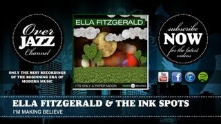 Ella Fitzgerald & The Ink Spots - I'm Making Believe (1944)