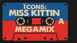 MISS KITTIN megamix