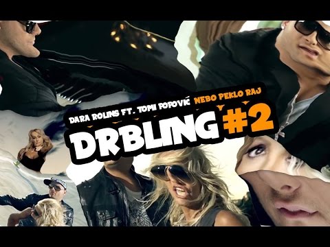 Dara Rolins ft. Tomi Popovic - Nebo Peklo Raj |DRBLING|