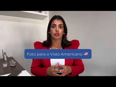 COMO TIRAR A FOTO PARA O VISTO AMERICANO