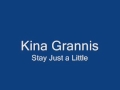 Kina Grannis - Stay Just a Little 