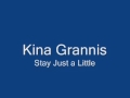 Kina Grannis - Stay Just a Little 