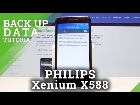 How to Allow Google Backup on Philips Xenium X588 - Permit Google Backup