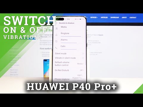How to Enter Vibration Settings in HUAWEI P40 Pro+ – Manage Vibrations