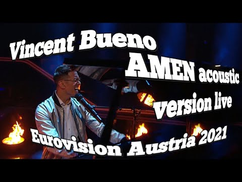 Vincent Bueno „Amen“ acoustic version live Eurovision 2021 Austria Österreich