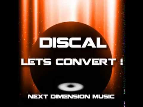 DiscaL  Lets Convert! (PREVIEW)