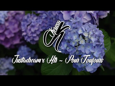JUSTADREAM x HTR • POUR TOUJOURS 2K19
